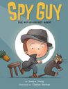 Spy Guy: The Not-So-Secret Agent cover