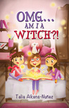 OMG... Am I A Witch?!