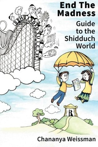 EndTheMadness: Guide to the Shidduch World