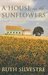 A House in the Sunflowers by Ruth Silvestre