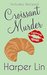 Croissant Murder (A Patisserie Mystery #5) by Harper Lin