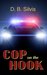 Cop on the Hook by D.B. Silvis