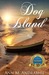 Dog Island by Ann M. Andrashie
