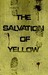 The Salvation of Yellow (NSR The Silence, #1) by Kenneth A. Mugi