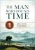 The Man Who Found Time: James Hutton And The Discovery Of Earth's Antiquity