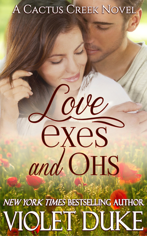 Love, Exes, and Ohs(Cactus Creek 4)