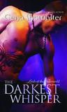 The Darkest Whisper (Lords of the Underworld, #4)