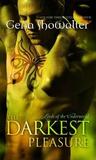 The Darkest Pleasure (Lords of the Underworld, #3)