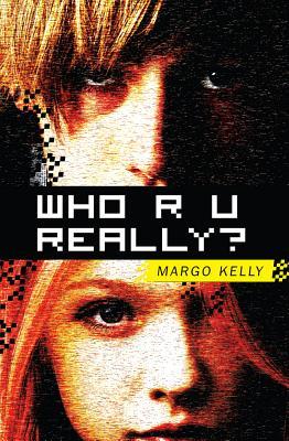 Who R U Really? by Margo Kelly