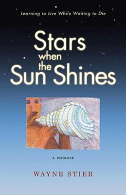 Stars When the Sun Shines: A Memoir
