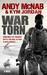 War Torn (War Torn, #1) by Andy McNab