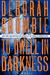 To Dwell in Darkness (Duncan Kincaid & Gemma James, #16) by Deborah Crombie