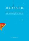 Hooked: Write Fiction That Grabs Readers at Page One & Never Lets Them Go