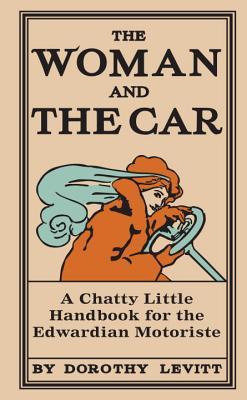 the-woman-and-the-car-a-chatty-little-handbook-for-the-edwardian-motoriste
