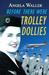 Before They Were Trolley Dollies by Angela Waller