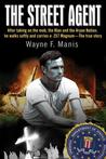 The Street Agent: The FBI Infiltrator Who Probed the Depths of American Terrorists