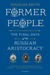 Former People The Final Days of the Russian Aristocracy by Douglas Smith