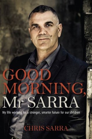 good-morning-mr-sarra-my-life-working-for-a-stronger-smarter-future-for-our-children