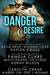 Danger and Desire Ten Full-Length Steamy Romantic Suspense Novels by Pamela Clare