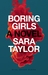 Boring Girls by Sara Taylor