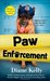 Paw Enforcement (Paw Enforcement, #1) by Diane Kelly
