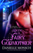 Loving a Fairy Godmother (Fairy Tales & Ever Afters, #1) by Danielle Monsch