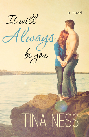 It will always be you by Tina Ness