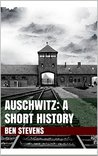 Auschwitz: A Short History