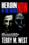 Heroin in the Magic Now