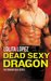 Dead Sexy Dragon (Dragon Heat, #1) by Lolita Lopez