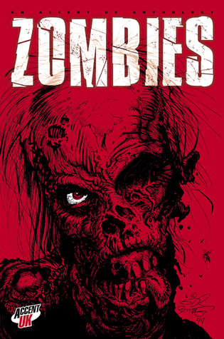 Zombies, An Accent UK Anthology