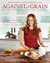 Against All Grain: Delectable Paleo Recipes to Eat Well Feel Great
