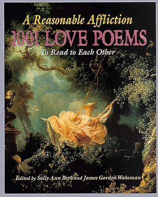 reasonable-affliction-1001-love-poems-to-read-to-each-other