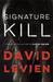 Signature Kill (Frank Behr #4) by David Levien