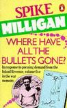 Where Have All the Bullets Gone?  (War Memoirs, #5)