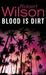 Blood Is Dirt (Bruce Medway, #3) by Robert Wilson