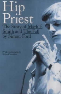 hip-priest-the-story-of-mark-e-smith-and-the-fall