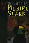 All the Stories of Muriel Spark cover
