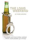 The Long Weekend