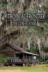 A Tropical Frontier: The Cow Hunters