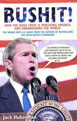 bushit-how-the-bush-crew-is-wrecking-america-and-endangering-the-world