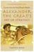 Alexander The Great's Art Of Strategy: Lessons From the Great Empire Builder