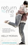 Return to Me by Kelly Moran Return to Me by Kelly Moran