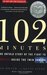 102 Minutes The Untold Story of the Fight to Survive Inside the Twin Towers by Jim Dwyer