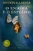 O Enigma e o Espelho by Jostein Gaarder O Enigma e o Espelho by Jostein Gaarder