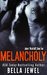 Melancholy (Jokers' Wrath MC, #2) by Bella Jewel