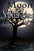 Moon Shadows by Veronica Moore