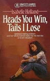 Heads You Win, Tails I Lose cover
