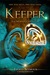 Keeper, Vol. 1 (The Morphid Chronicles Keeper, #1) by Ingrid Seymour
