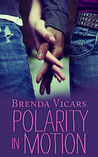 Polarity in Motion by Brenda Vicars Polarity in Motion by Brenda Vicars